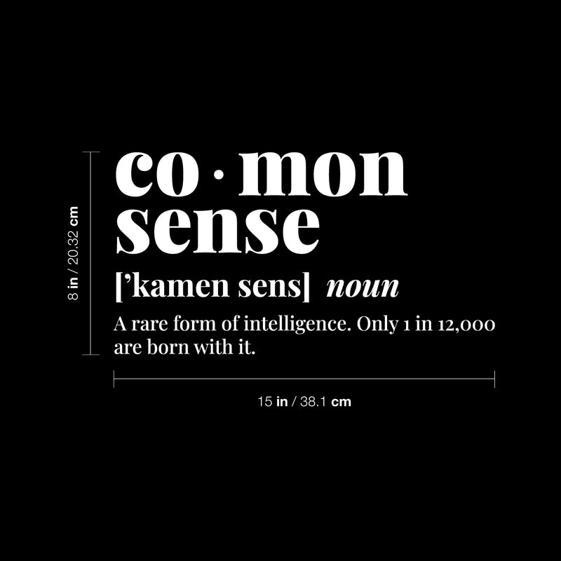 Vinyl Wall Art Decal - Co ? mon Sense - 8" x 15" - Trendy Funny Motivational Good Vibes Quote Sticker Home Living Room Study Room Playroom School Classroom Library Office Decor 4