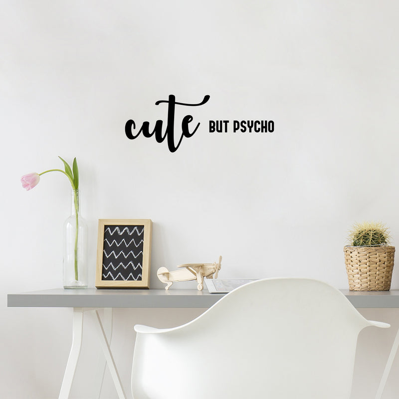 Vinyl Wall Art Decal - Cute But Psycho - 9. Trendy Motivational Positive Sarcastic Adult Quote Sticker For Home Bedroom Living Room Office Boutique Coffee Shop Gym Fitness Decor 2