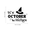 Vinyl Wall Art Decal - It's October Witches - 16" x 12" - Witch Hat Shape Design Seasonal Halloween Quote Sticker For Entryway Storefront Office Living Room Scary Spooky Decor 4