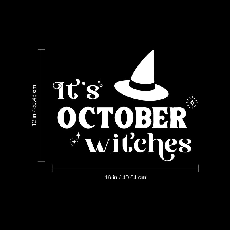 Vinyl Wall Art Decal - It's October Witches - 16" x 12" - Witch Hat Shape Design Seasonal Halloween Quote Sticker For Entryway Storefront Office Living Room Scary Spooky Decor 4