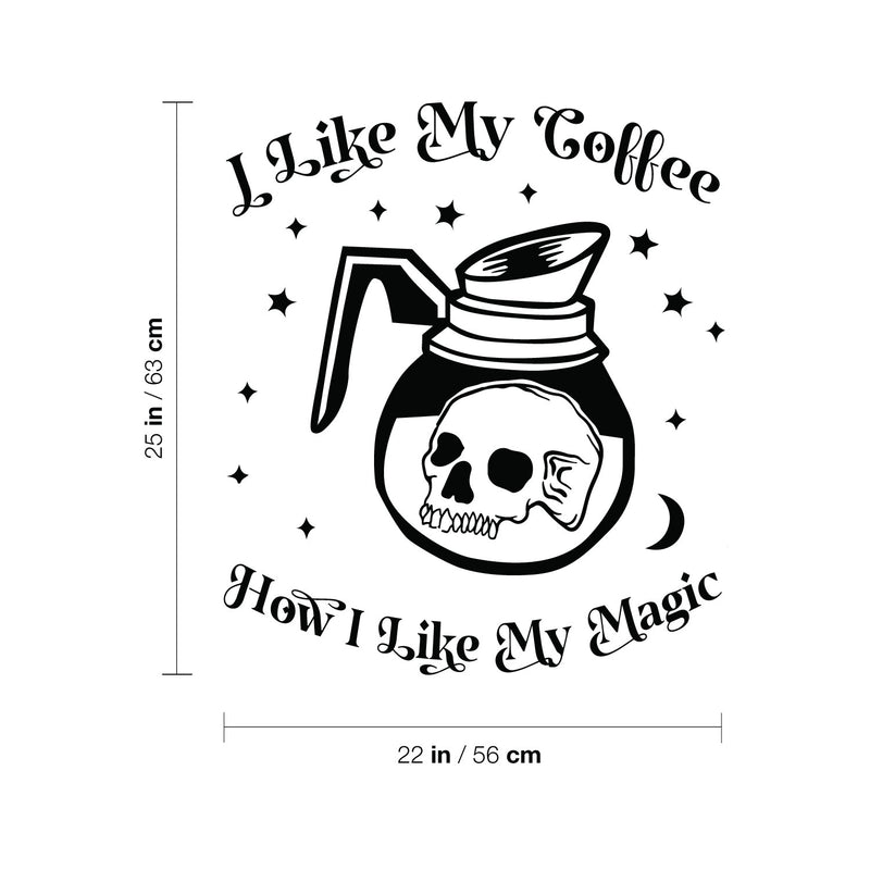 Vinyl Wall Art Decal - I Like My Coffee How I Like My Magic - 25" x 22" - Modern Halloween Quote Glass Carafe Skull Design Sticker For Home Office Kitchenette Spooky Decor 4