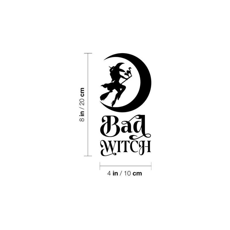 Vinyl Wall Art Decal - Bad Witch - Trendy Cool Funny Halloween Quote Sticker For Office Laptops Mugs Thermos Notebooks Home Windows Doors Storefront Spooky Decor 4