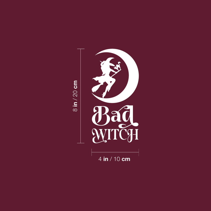 Vinyl Wall Art Decal - Bad Witch - 8" x 4" - Trendy Cool Funny Halloween Quote Sticker For Office Laptops Mugs Thermos Notebooks Home Windows Doors Storefront Spooky Decor 4