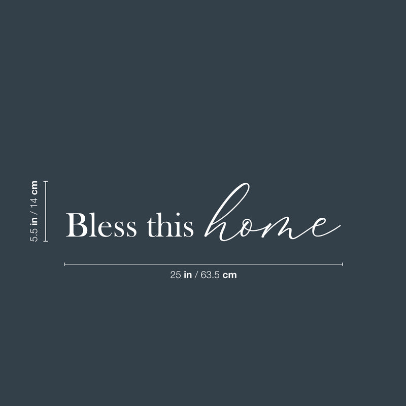 Vinyl Wall Art Decal - Bless This Home - 25" x 5.5" - Modern Inspirational Quote Sticker For Family Home Dining Room Classic Design Entryway Door Window Living Room Decor 4