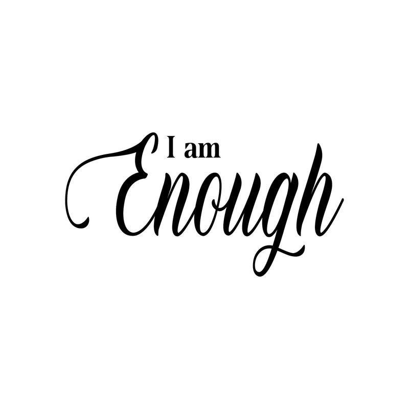 Vinyl Wall Art Decal - I Am Enough - 15" x 29" - Inspiring Lovely Positive Self Esteem Quote Sticker For Home Bedroom Closet Living Room Kids Room Office Decor 1