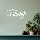 Vinyl Wall Art Decal - I Am Enough - 15" x 29" - Inspiring Lovely Positive Self Esteem Quote Sticker For Home Bedroom Closet Living Room Kids Room Office Decor 2