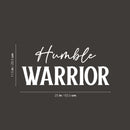 Vinyl Wall Art Decal - Humble Warrior - 11.5" x 25" - Trendy Motivational Positive Healthy Quote Sticker For Office Workout Room Yoga CrossFit Center Gym Fitness Lifestyle Decor 4