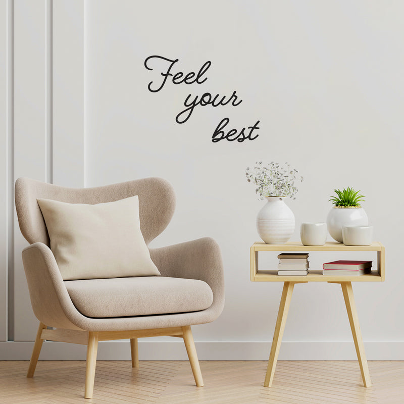 Vinyl Wall Art Decal - Feel Your Best - 9.5" x 25" - Trendy Motivational Good Vibes Quote Sticker For Home Bedroom Living Room Playroom Classroom Office Coffee Shop Gym Fitness Decor 2