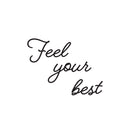 Vinyl Wall Art Decal - Feel Your Best - 9.5" x 25" - Trendy Motivational Good Vibes Quote Sticker For Home Bedroom Living Room Playroom Classroom Office Coffee Shop Gym Fitness Decor 1