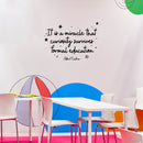 Vinyl Wall Art Decal - It Is A Miracle That Curiosity Survives Formal Education - Motivating Good Vibes Quote Sticker Study Room Playroom School Classroom Library Office Decor 2