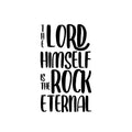 Vinyl Wall Art Decal - The Lord Himself Is The Rock Eternal - Modern Inspiring Lovely Spiritual Quote Sticker For Bedroom Living Room Coffee Shop Religious Center Decor 1