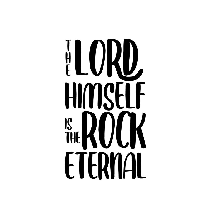 Vinyl Wall Art Decal - The Lord Himself Is The Rock Eternal - 19" x 11" - Modern Inspiring Lovely Spiritual Quote Sticker For Bedroom Living Room Coffee Shop Religious Center Decor 1