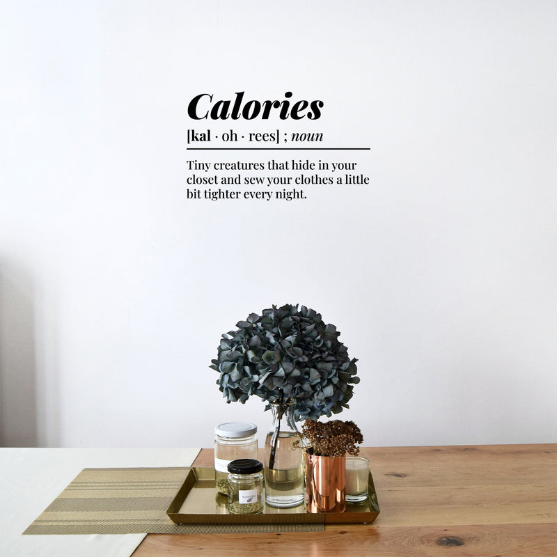 Vinyl Wall Art Decal - Calories: Definition - 9" x 15" - Trendy Motivational Food Lover Quote Sticker For Home Bedroom Mirror Kitchen Restaurant Store Decor 3