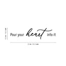 Vinyl Wall Art Decal - Pour Your Heart Into It - 6.5" x 22" - Modern Inspirational Quote Sticker for Home Office Kitchenette Restaurant Coffee Shop Decor 4
