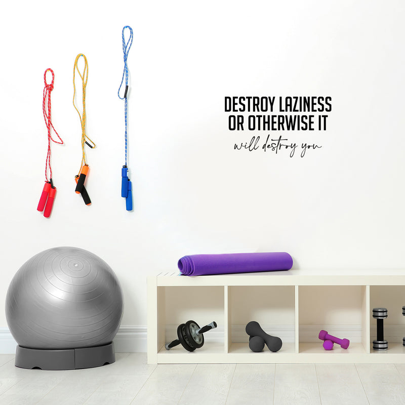 Vinyl Wall Art Decal - Destroy Laziness Or Otherwise It Will Destroy You - Motivating Positive Lifestyle Quote Sticker For Bedroom School Coffee Shop Office Gym Fitness Decor 3