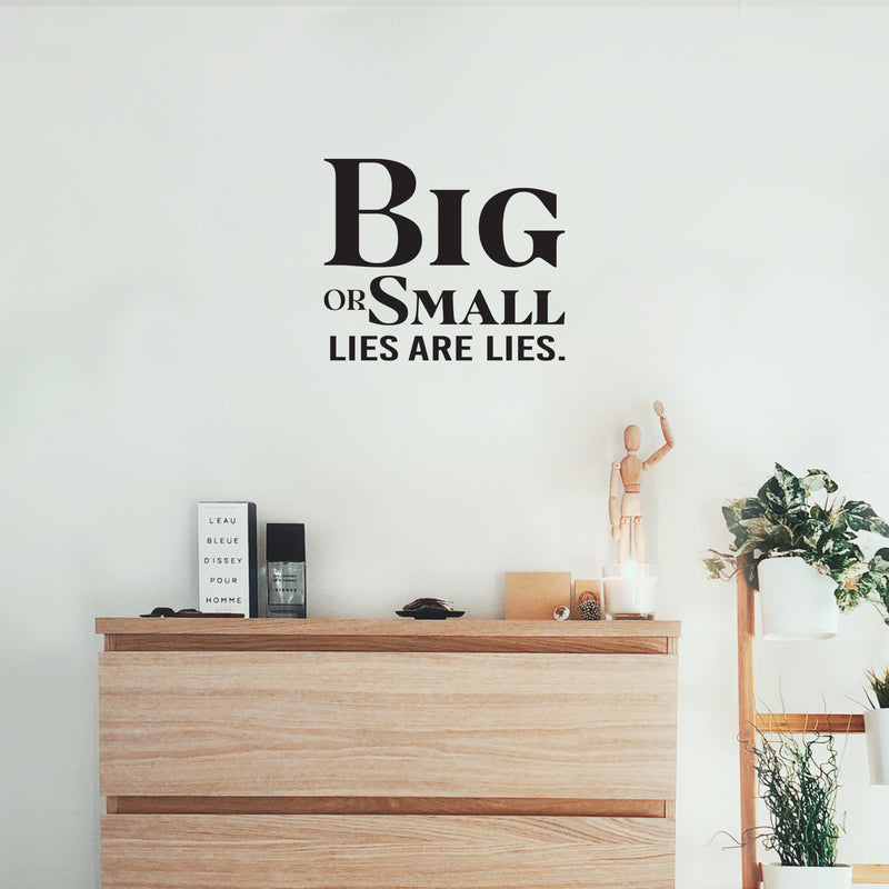 Vinyl Wall Art Decal - Big Or Small Lies Are Lies - Trendy Inspirational Mental Health Quote Sticker For Bedroom Mirror Home Office Therapist Decor 2