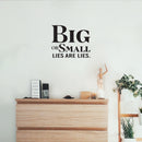 Vinyl Wall Art Decal - Big Or Small Lies Are Lies - 21" x 25" - Trendy Inspirational Mental Health Quote Sticker For Bedroom Mirror Home Office Therapist Decor 2