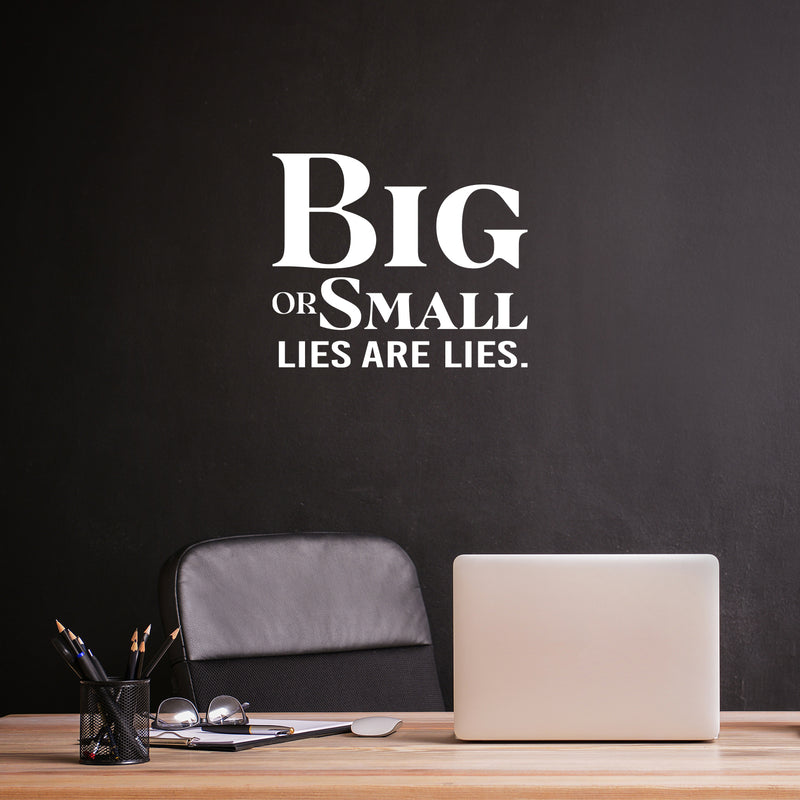 Vinyl Wall Art Decal - Big Or Small Lies Are Lies - 21" x 25" - Trendy Inspirational Mental Health Quote Sticker For Bedroom Mirror Home Office Therapist Decor 2