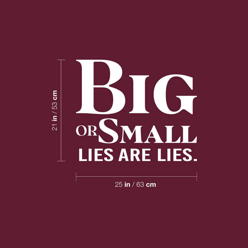 Vinyl Wall Art Decal - Big Or Small Lies Are Lies - 21" x 25" - Trendy Inspirational Mental Health Quote Sticker For Bedroom Mirror Home Office Therapist Decor 4