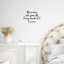 Vinyl Wall Art Decal - Be In Love With Your Life Every Minute Of It - 9.5" x 13" - Modern Motivational Self Esteem Quote Sticker For Home Office Bedroom Closet Living Room Decor 3