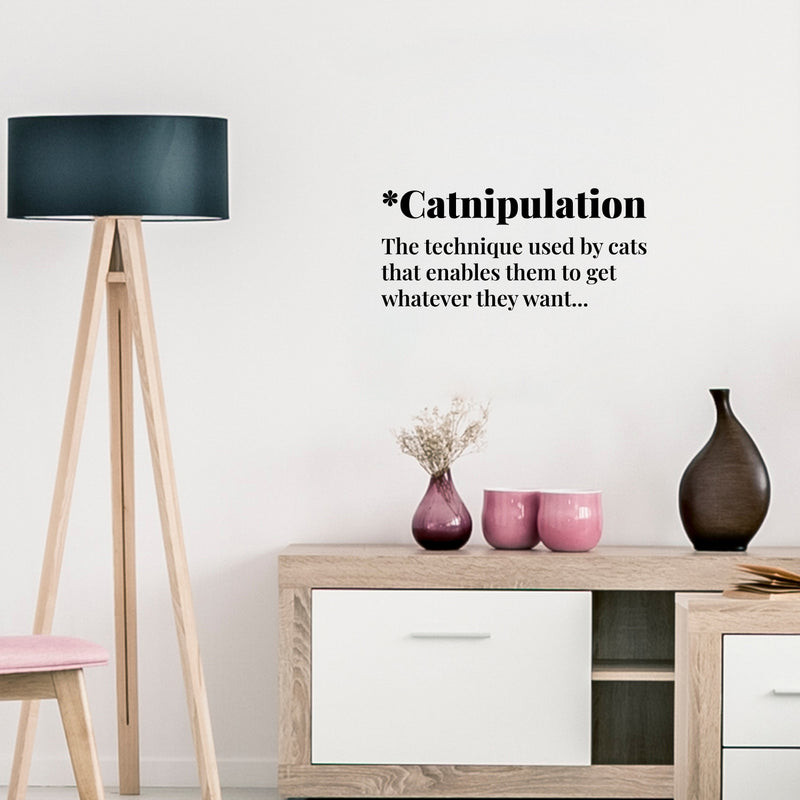 Vinyl Wall Art Decal - Catnipulation. The Technique Used By Cats - 8" x 17" - Trendy Lovely Funny Pets Quote Sticker For Cats Lovers Bedroom Living Room Office Veterinary Storefront Decor 2