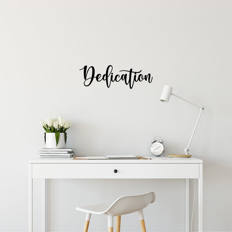 Vinyl Wall Art Decal - Dedication - Trendy Motivational Positive Lifestyle Quote Sticker For Home Bedroom Living Room School Classroom Coffee Shop Office Gym Fitness Decor 2