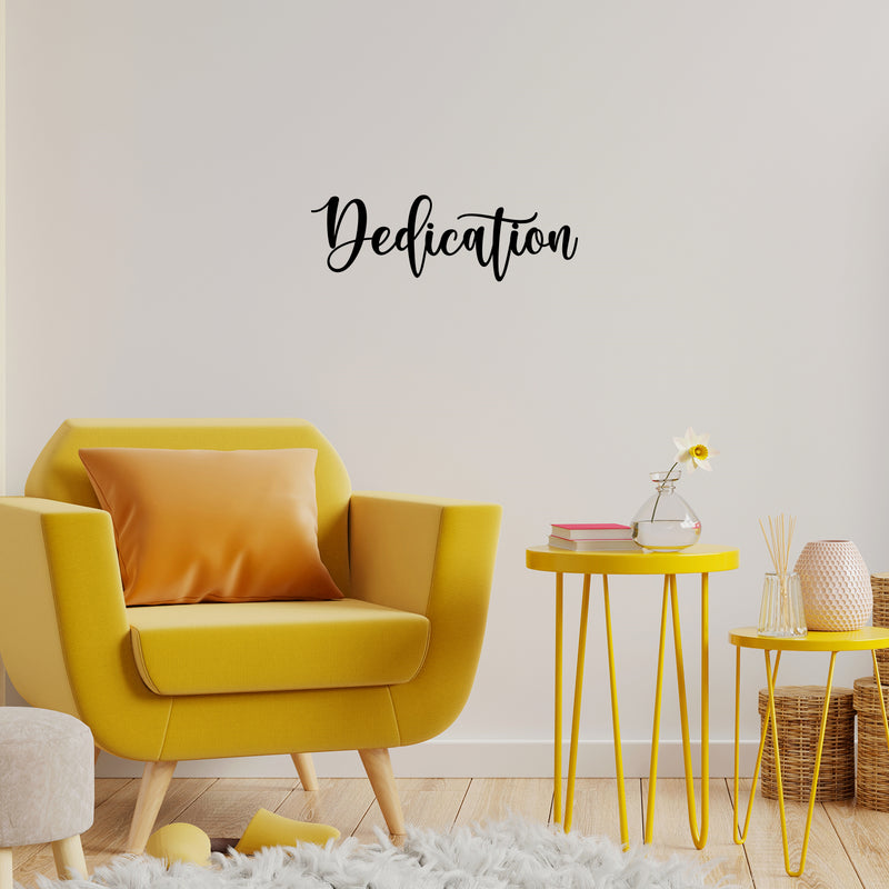 Vinyl Wall Art Decal - Dedication - Trendy Motivational Positive Lifestyle Quote Sticker For Home Bedroom Living Room School Classroom Coffee Shop Office Gym Fitness Decor 3