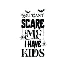 Vinyl Wall Art Decal - You Can't Scare Me I Have Kids - 24" x 20" - Spiders Design Seasonal Halloween Quote Sticker For Entryway Storefront Office Living Room Scary Spooky Decor 1