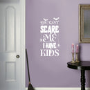 Vinyl Wall Art Decal - You Can't Scare Me I Have Kids - 24" x 20" - Spiders Design Seasonal Halloween Quote Sticker For Entryway Storefront Office Living Room Scary Spooky Decor 2