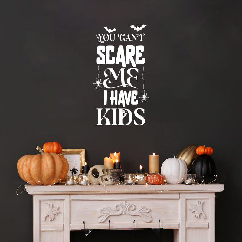 Vinyl Wall Art Decal - You Can't Scare Me I Have Kids - 24" x 20" - Spiders Design Seasonal Halloween Quote Sticker For Entryway Storefront Office Living Room Scary Spooky Decor 3