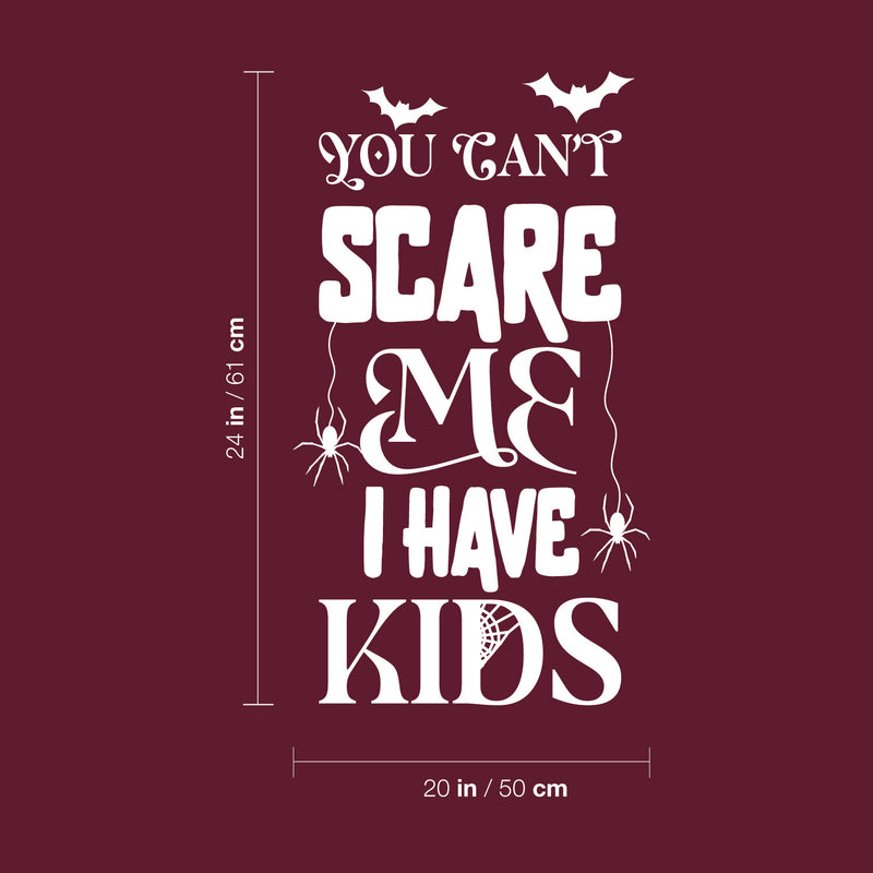 Vinyl Wall Art Decal - You Can't Scare Me I Have Kids - 24" x 20" - Spiders Design Seasonal Halloween Quote Sticker For Entryway Storefront Office Living Room Scary Spooky Decor 4