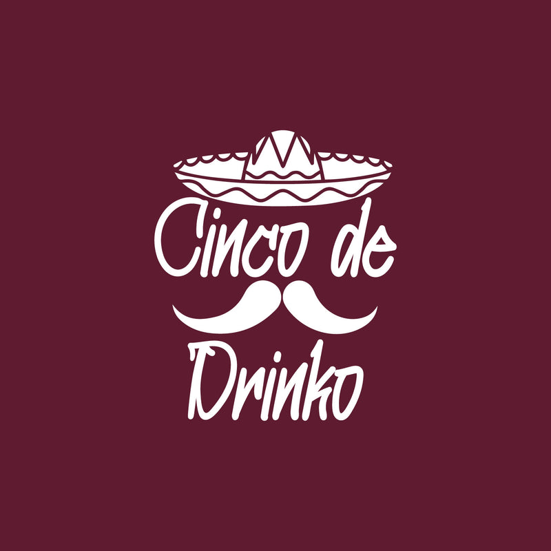 Vinyl Wall Art Decal - Cinco De Drinko - 20" x 24" - Modern Motivational Quote Sticker For Home School Bedroom Work Office Classroom Decor 1