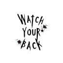 Vinyl Wall Art Decal - Watch Your Back - 9" x 8" -  Seasonal Halloween Quote Sticker For Home Bathroom Mirror Office Entryway Living Room Scary Spooky Decor 1