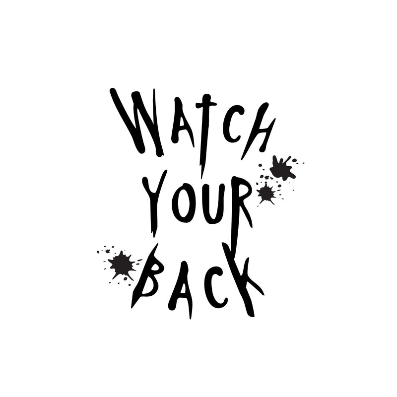 Vinyl Wall Art Decal - Watch Your Back - 9" x 8" -  Seasonal Halloween Quote Sticker For Home Bathroom Mirror Office Entryway Living Room Scary Spooky Decor 1