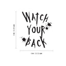 Vinyl Wall Art Decal - Watch Your Back - 9" x 8" -  Seasonal Halloween Quote Sticker For Home Bathroom Mirror Office Entryway Living Room Scary Spooky Decor 4
