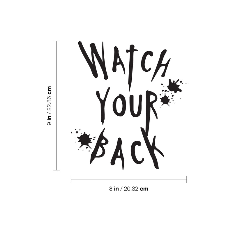 Vinyl Wall Art Decal - Watch Your Back - 9" x 8" -  Seasonal Halloween Quote Sticker For Home Bathroom Mirror Office Entryway Living Room Scary Spooky Decor 4