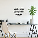 Vinyl Wall Art Decal - It's Good As An Artist To Always - Trendy Positive Inspirational Vibes Quote Sticker For Home Bedroom Family Room Office Classroom School Decor 3