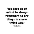 Vinyl Wall Art Decal - It's Good As An Artist To Always - Trendy Positive Inspirational Vibes Quote Sticker For Home Bedroom Family Room Office Classroom School Decor 1