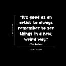 Vinyl Wall Art Decal - It's Good As An Artist To Always - 12" x 15" - Trendy Positive Inspirational Vibes Quote Sticker For Home Bedroom Family Room Office Classroom School Decor 4