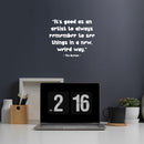 Vinyl Wall Art Decal - It's Good As An Artist To Always - 12" x 15" - Trendy Positive Inspirational Vibes Quote Sticker For Home Bedroom Family Room Office Classroom School Decor 2