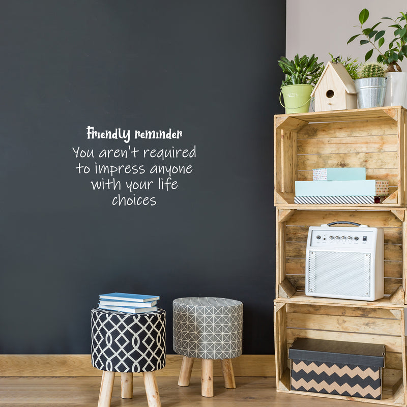 Vinyl Wall Art Decal - Friendly Reminder  - 16" x 25" - Trendy Motivational Positive Lifestyle Quote Sticker For Bedroom Living Room School Office Coffee Shop Gym Fitness Decor 3