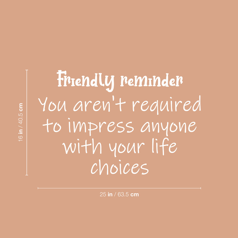 Vinyl Wall Art Decal - Friendly Reminder  - 16" x 25" - Trendy Motivational Positive Lifestyle Quote Sticker For Bedroom Living Room School Office Coffee Shop Gym Fitness Decor 4
