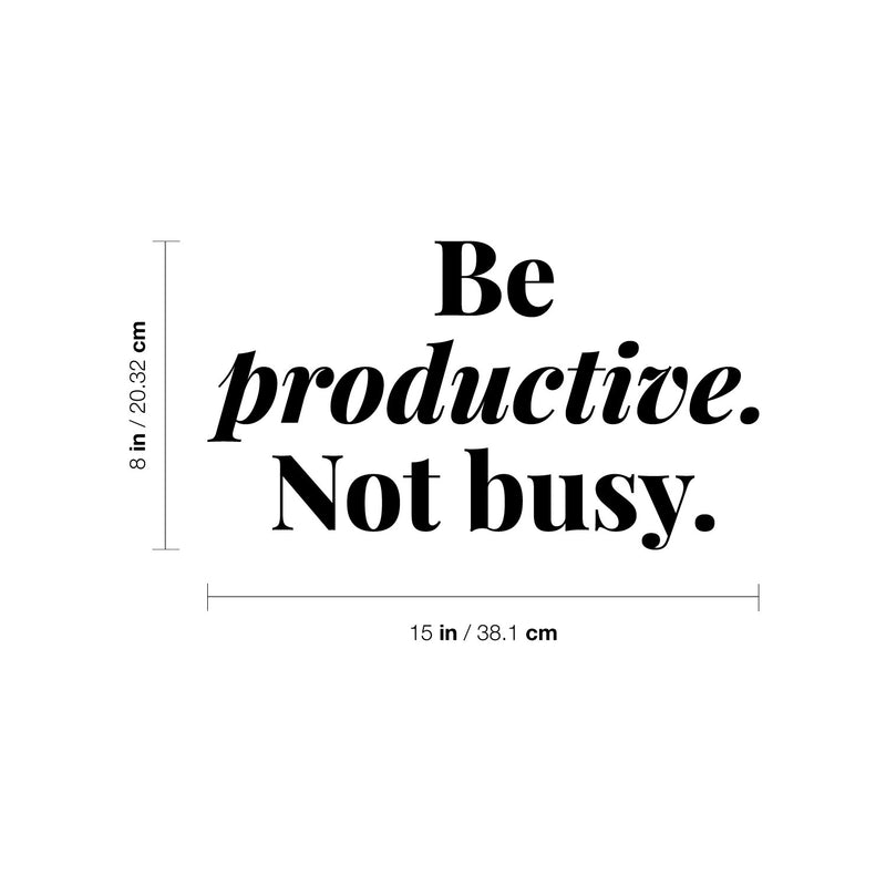 Vinyl Wall Art Decal - Be Productive Not Busy - Trendy Motivational Positive Quote Sticker For Home Living Room Office Work Business School Classroom Coffee Shop Decor 4