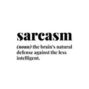 Vinyl Wall Art Decal - Sarcasm - 8" x 16" - Trendy Positive Funny Adult Joke Quote Sticker For Office Coffee Shop Storefront Home Living Room Decor 1