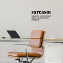Vinyl Wall Art Decal - Sarcasm - 8" x 16" - Trendy Positive Funny Adult Joke Quote Sticker For Office Coffee Shop Storefront Home Living Room Decor 3