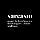 Vinyl Wall Art Decal - Sarcasm - 8" x 16" - Trendy Positive Funny Adult Joke Quote Sticker For Office Coffee Shop Storefront Home Living Room Decor 1