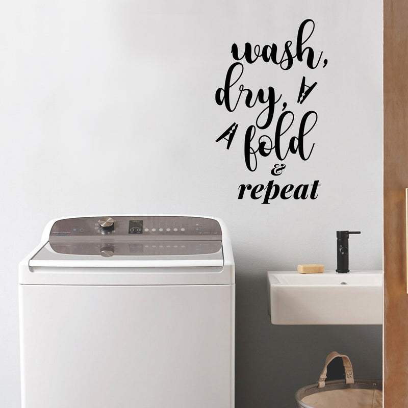 Vinyl Wall Art Decal - Wash Dry Fold & Repeat - 23" x 14" - Trendy Funny Lovely Inspiring Quote Sticker For Home Bedroom Closet Bathroom Laundry Room Washing Space Storefront Decor 2