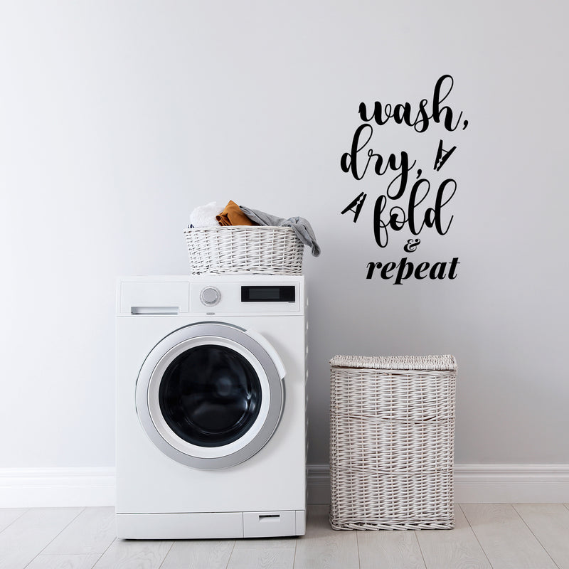 Vinyl Wall Art Decal - Wash Dry Fold & Repeat - 23" x 14" - Trendy Funny Lovely Inspiring Quote Sticker For Home Bedroom Closet Bathroom Laundry Room Washing Space Storefront Decor 3