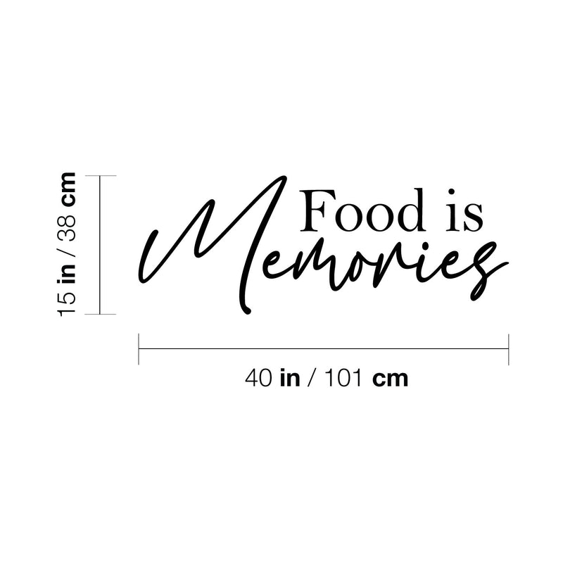 Vinyl Wall Art Decal - Food Is Memories - 15" x 40" - Trendy Inspirational Lovely Good Vibes Quote Sticker For Home Kitchen Dining Room Restaurant Coffee Shop Storefront Decor 4
