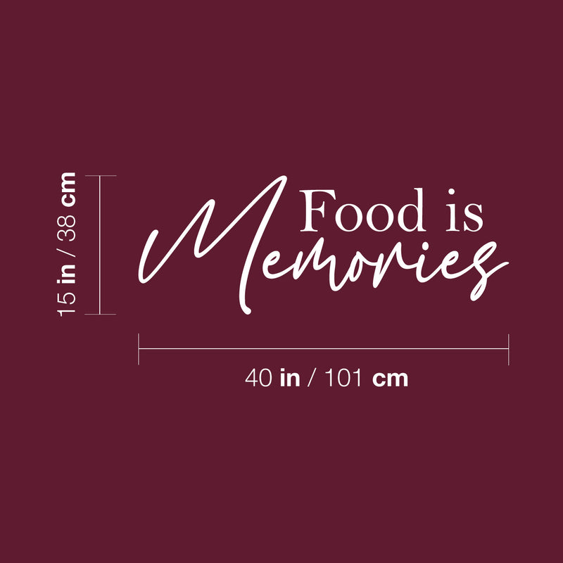 Vinyl Wall Art Decal - Food Is Memories - 15" x 40" - Trendy Inspirational Lovely Good Vibes Quote Sticker For Home Kitchen Dining Room Restaurant Coffee Shop Storefront Decor 4